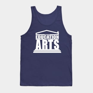 There Is No Education Without the Arts Tank Top